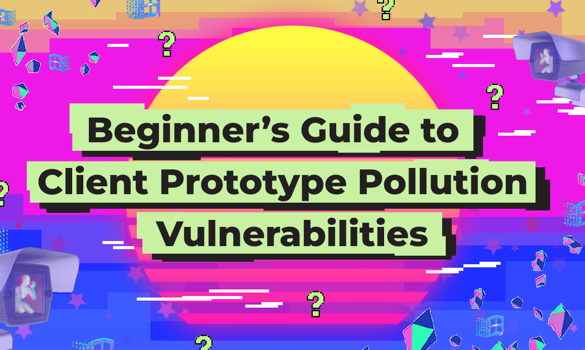 Beginner's Guide to Client Prototype Pollution Vulnerabilities